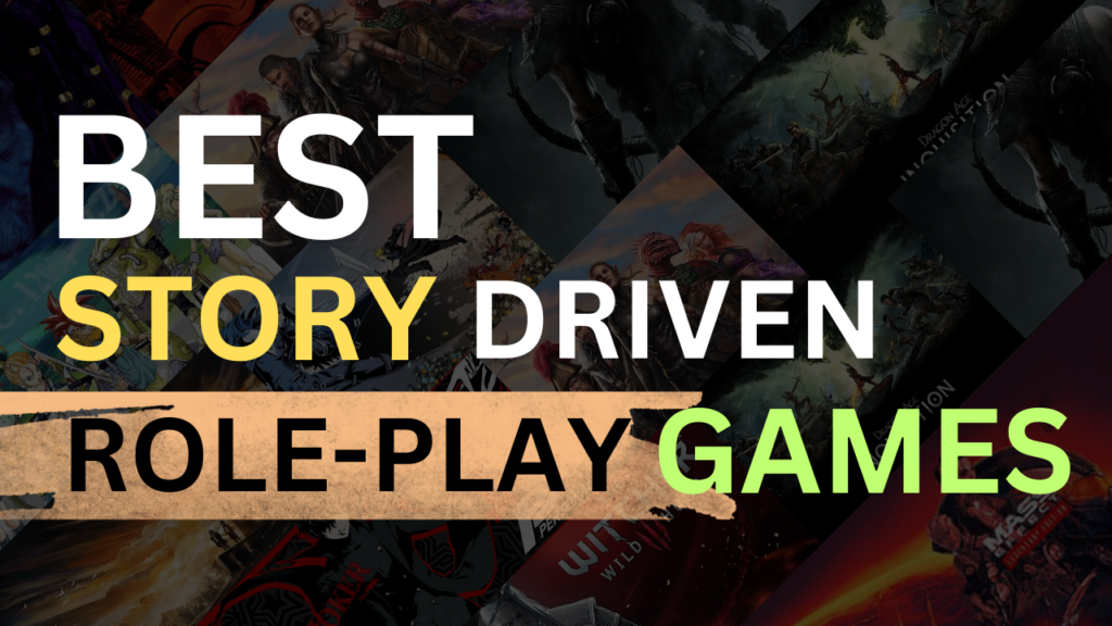 Best Story Driven Role-Play Games